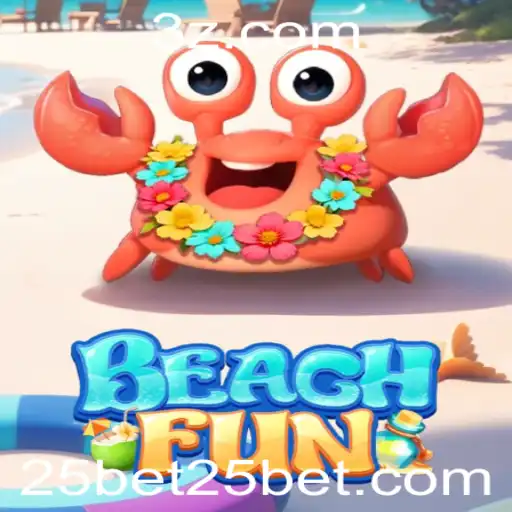 Explore o Emocionante Mundo do Jogo BeachFun e a Oportunidade com 25bet