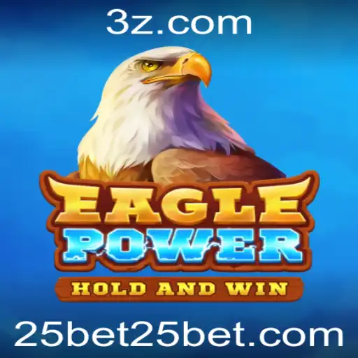 Descubra o Mundo Excitante de EaglePower e as Estratégias da 25bet